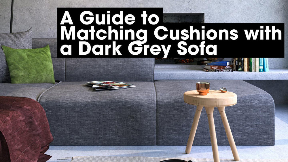 What Colour Cushions Go with Dark Grey Sofa Tips and Ideas