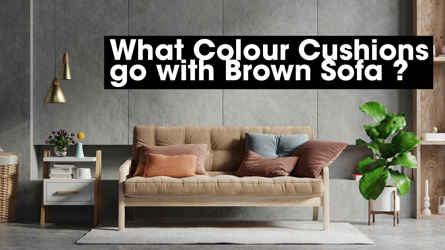 What Color Cushions For Brown Sofa