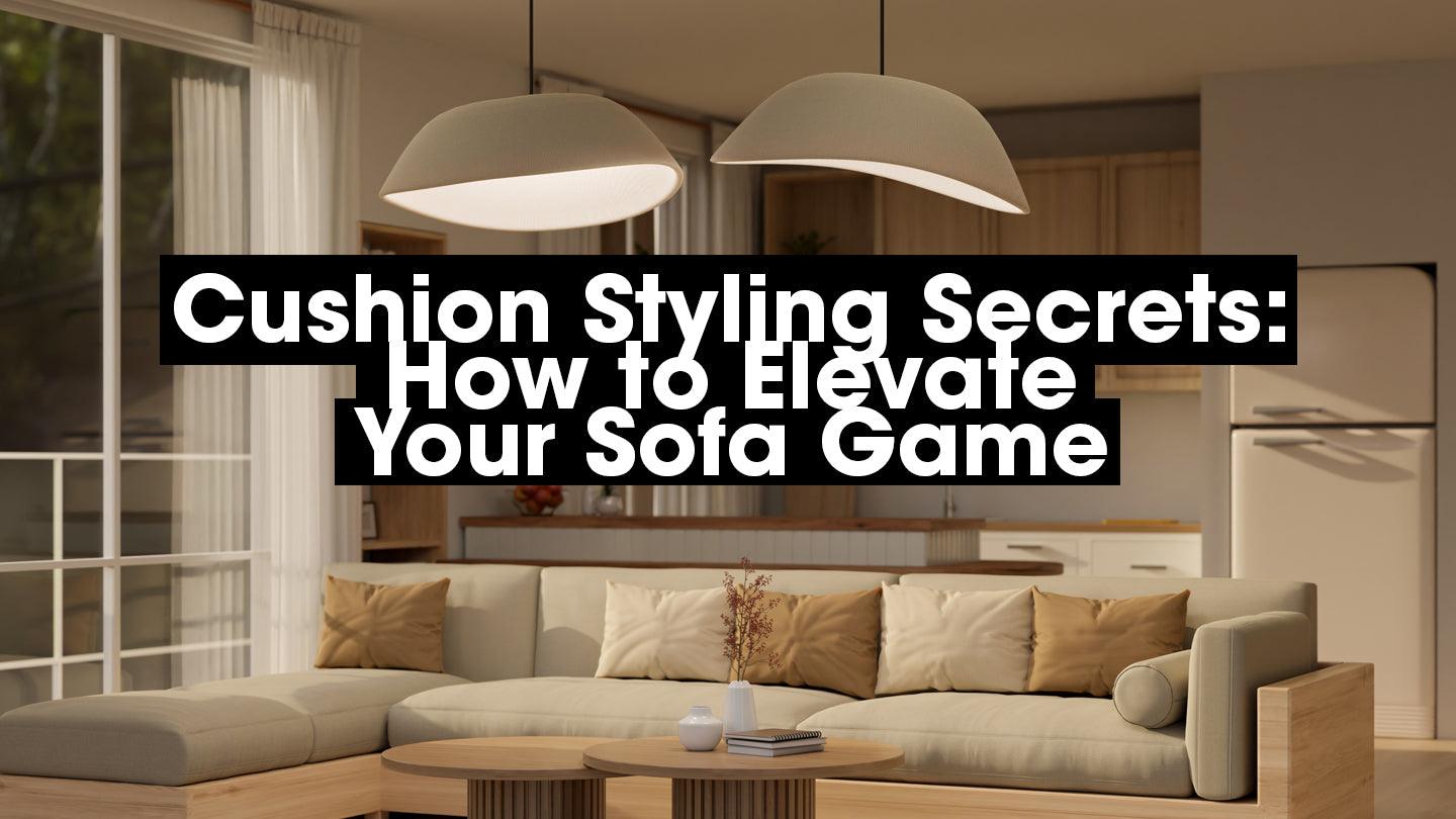 Cushion Styling Secrets: How to Elevate Your Sofa Game - CoverMyCushion