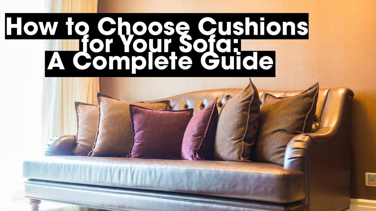How to Choose Cushions for Sofa CoverMyCushion