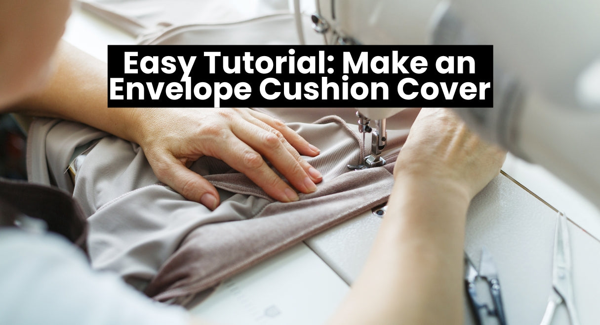 DIY Envelope Cushion Cover: A Step-by-Step Tutorial