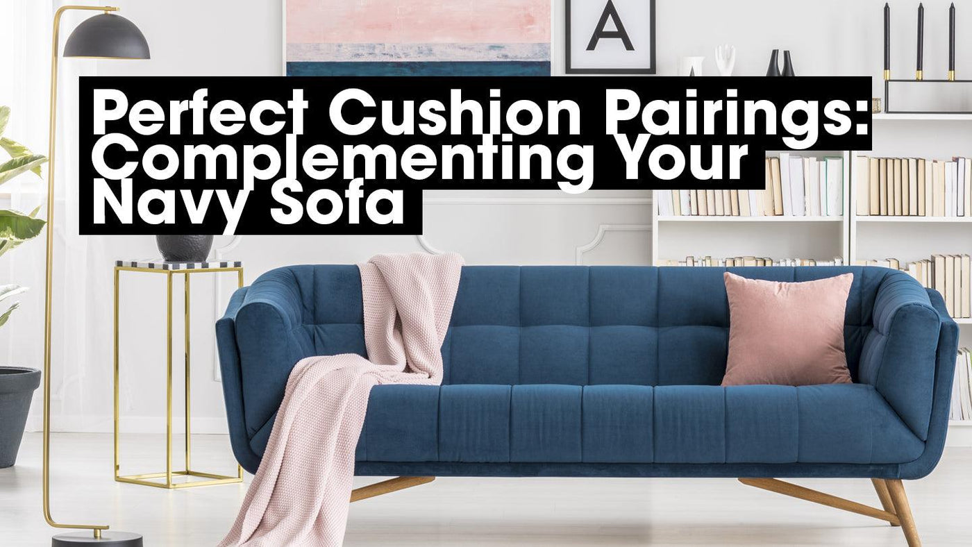 What Cushions Go With a Navy Sofa? CovermyCushion