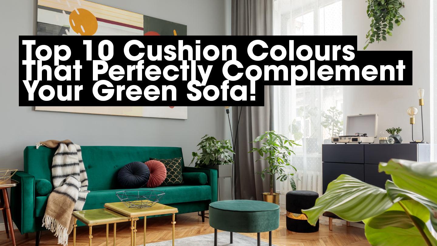 Top 10 Cushion Colours That Perfectly Complement Your Green Sofa! - CoverMyCushion